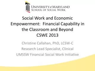 Social Work and Economic Empowerment: Financial Capability in the Classroom and Beyond CSWE 2013