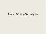 Proper Writing Techniques - slide 1