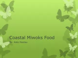 Coastal Miwoks Food