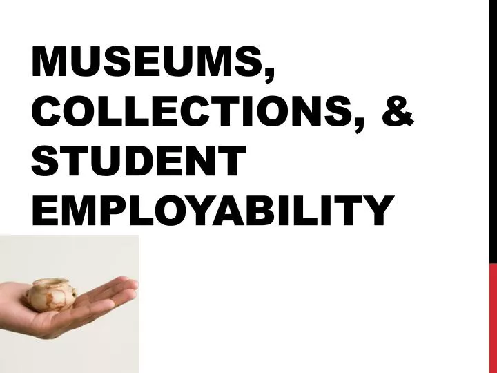 museums collections student employability