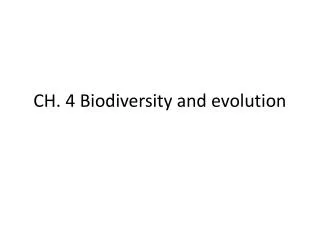 CH. 4 Biodiversity and evolution