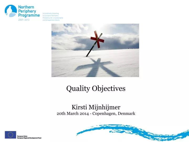 quality objectives kirsti mijnhijmer 20th march 2014 copenhagen denmark