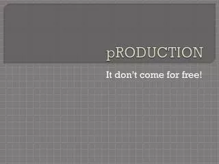 production