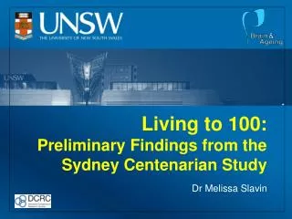 Living to 100: Preliminary Findings from the Sydney Centenarian Study