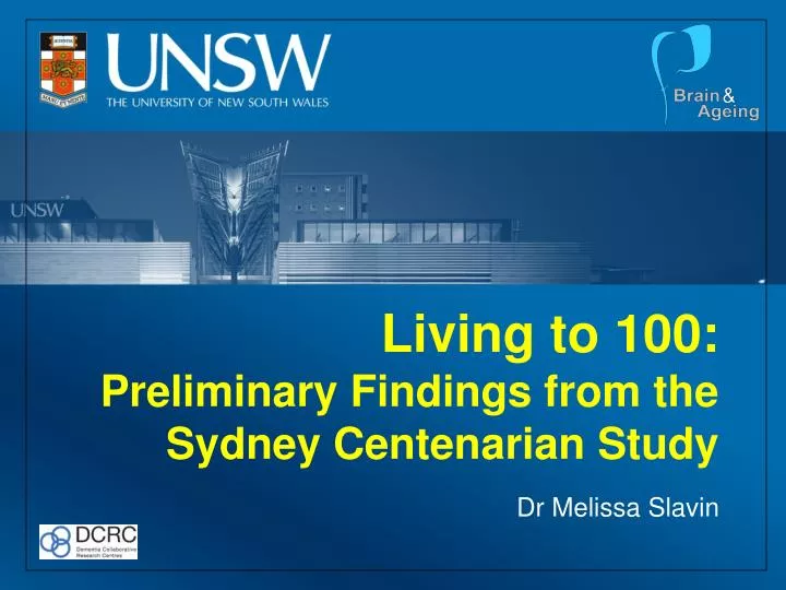 living to 100 preliminary findings from the sydney centenarian study