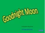 Goodnight Moon - slide 1
