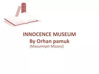 INNOCENCE MUSEUM By Orhan pamuk