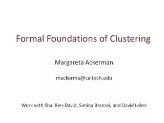 Formal Foundations of Clustering