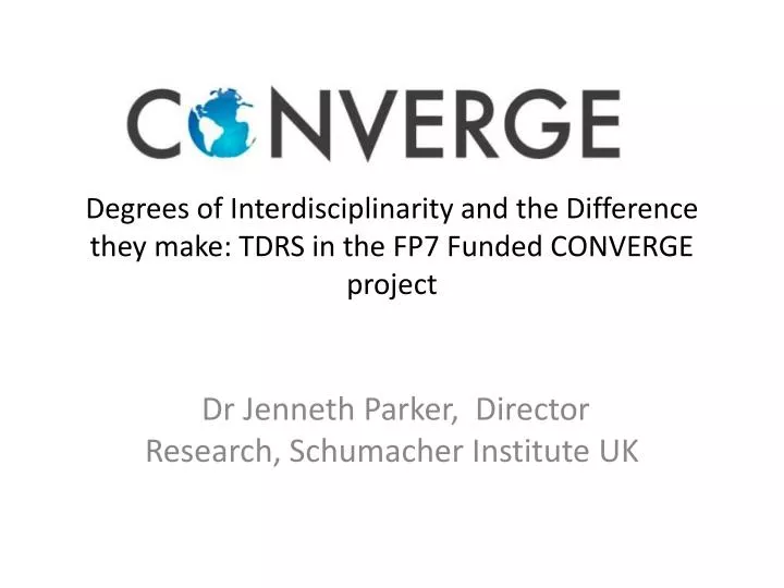 degrees of interdisciplinarity and the difference they make tdrs in the fp7 funded converge project