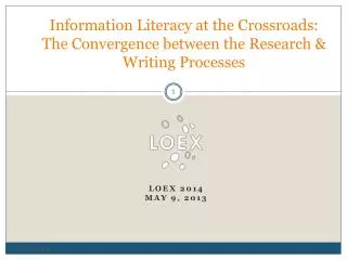 Information Literacy at the Crossroads: The Convergence between the Research &amp; Writing Processes