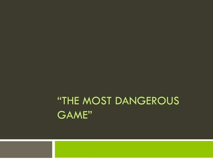 the most dangerous game