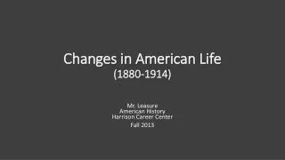 Changes in American Life (1880-1914)