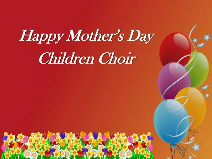 happy mother s day children choir