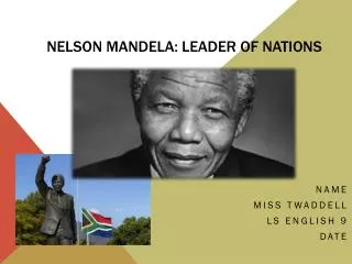 Nelson Mandela: leader of nations