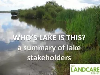 WHO’S LAKE IS THIS? a summary of lake stakeholders