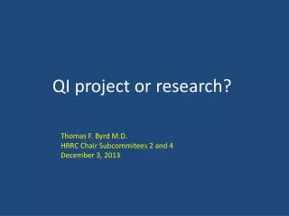 QI project or research?