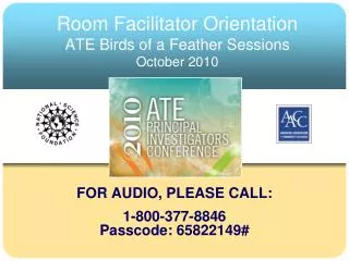 Room Facilitator Orientation ATE Birds of a Feather Sessions October 2010