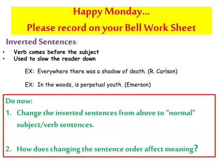 happy monday please record on your bell work sheet