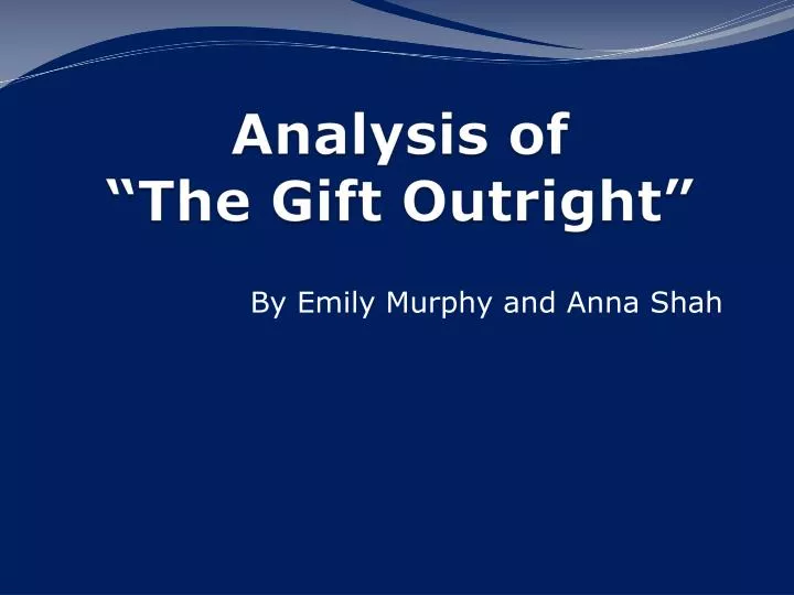 analysis of the gift outright