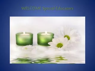 WELCOME Special Educators