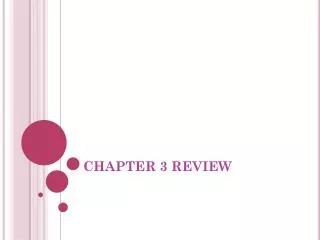 CHAPTER 3 REVIEW