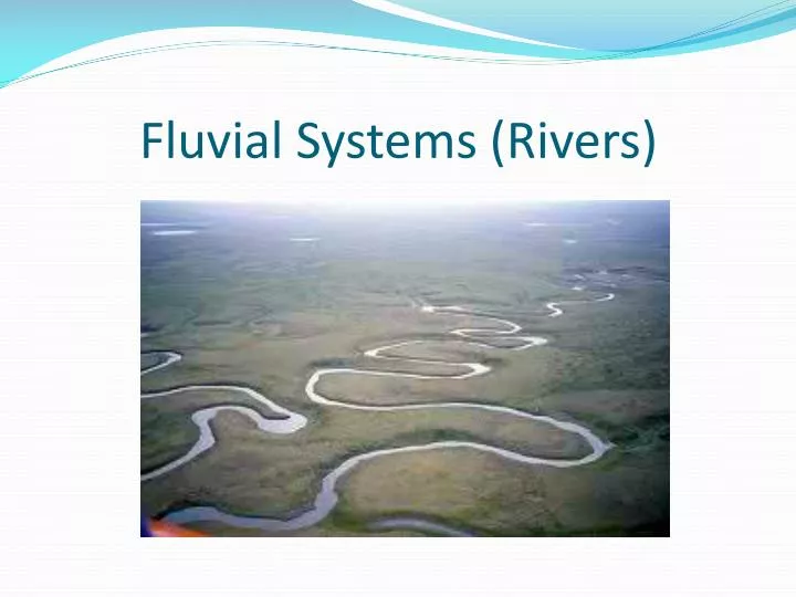 fluvial systems rivers