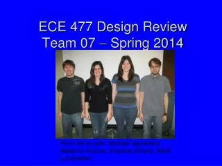 ECE 477 Design Review Team 07 ? Spring 2014