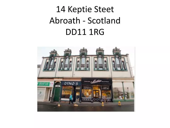 14 keptie steet abroath scotland dd11 1rg