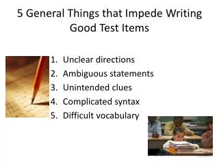 5 General Things that Impede Writing Good Test Items