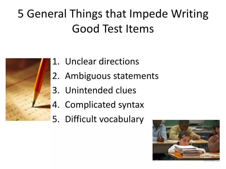 5 general things that impede writing good test items