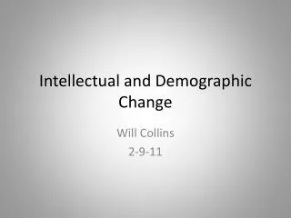 Intellectual and Demographic Change