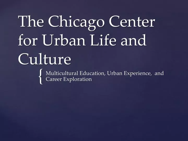 the chicago center for urban life and culture