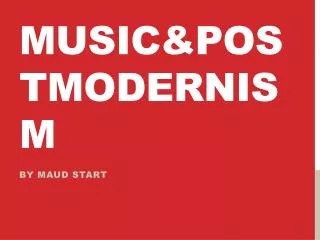 MUSIC&amp;POSTMODERNISM