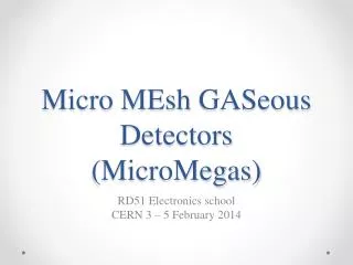 Micro MEsh GASeous Detectors (MicroMegas)