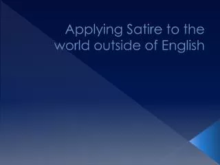 applying satire to the world outside of english