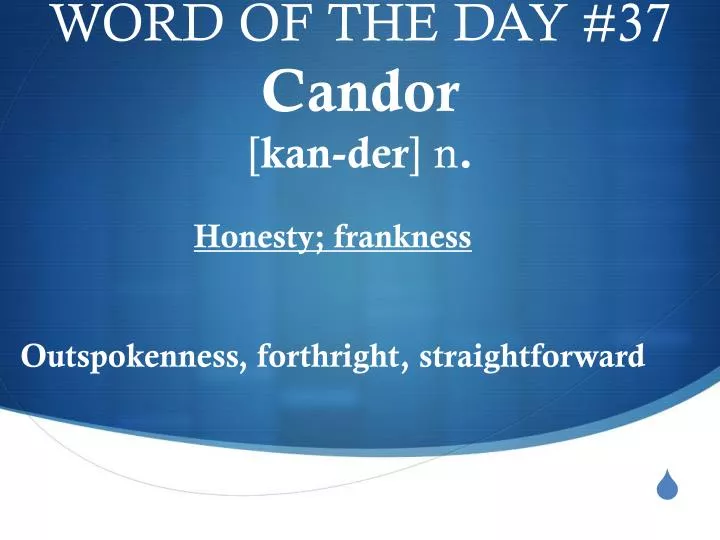 word of the day 37 candor kan der n