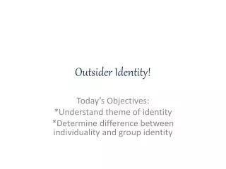 Outsider Identity!