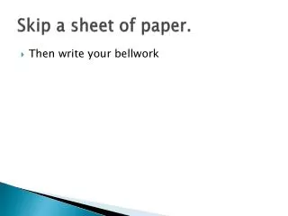 Skip a sheet of paper.