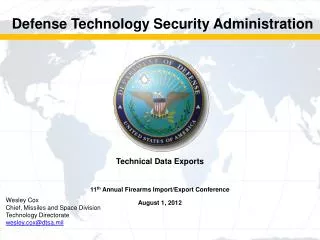Technical Data Exports 11 th Annual Firearms Import/Export Conference August 1, 2012