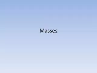 masses
