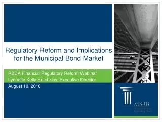 Regulatory Reform and Implications for the Municipal Bond Market