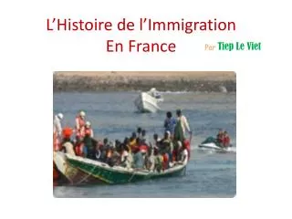L’Histoire de l’Immigration En France
