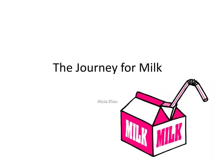 the journey for milk