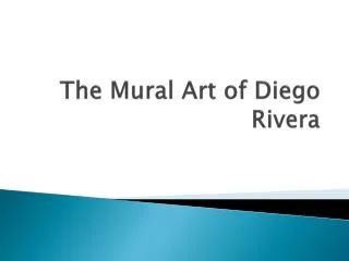 The Mural Art of Diego Rivera