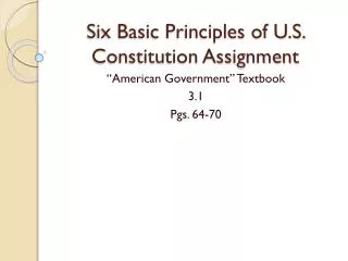 Six Basic Principles of U.S. Constitution Assignment
