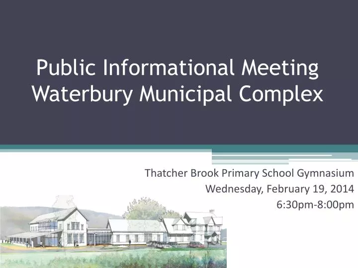 public informational meeting waterbury municipal complex