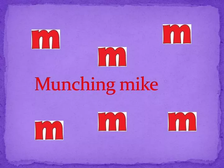 munching mike