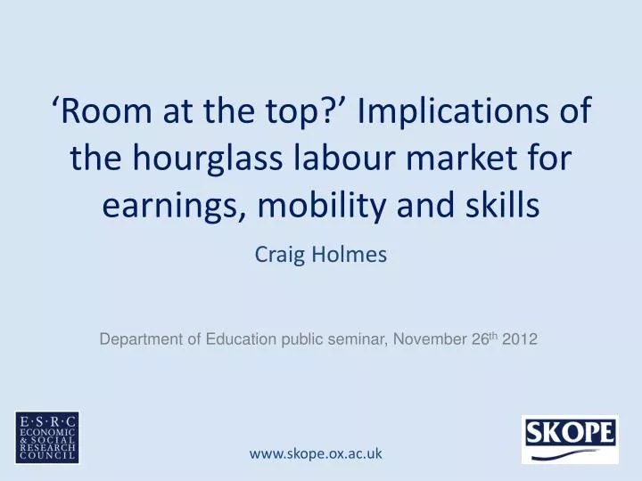 room at the top implications of the hourglass labour market for earnings mobility and skills