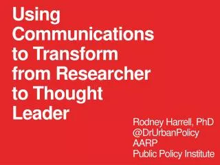 Using Communications to Transform from Researcher to Thought Leader