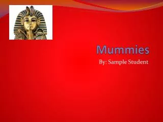 Mummies